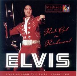 Elvis Presley : Red, Hot in Richmond